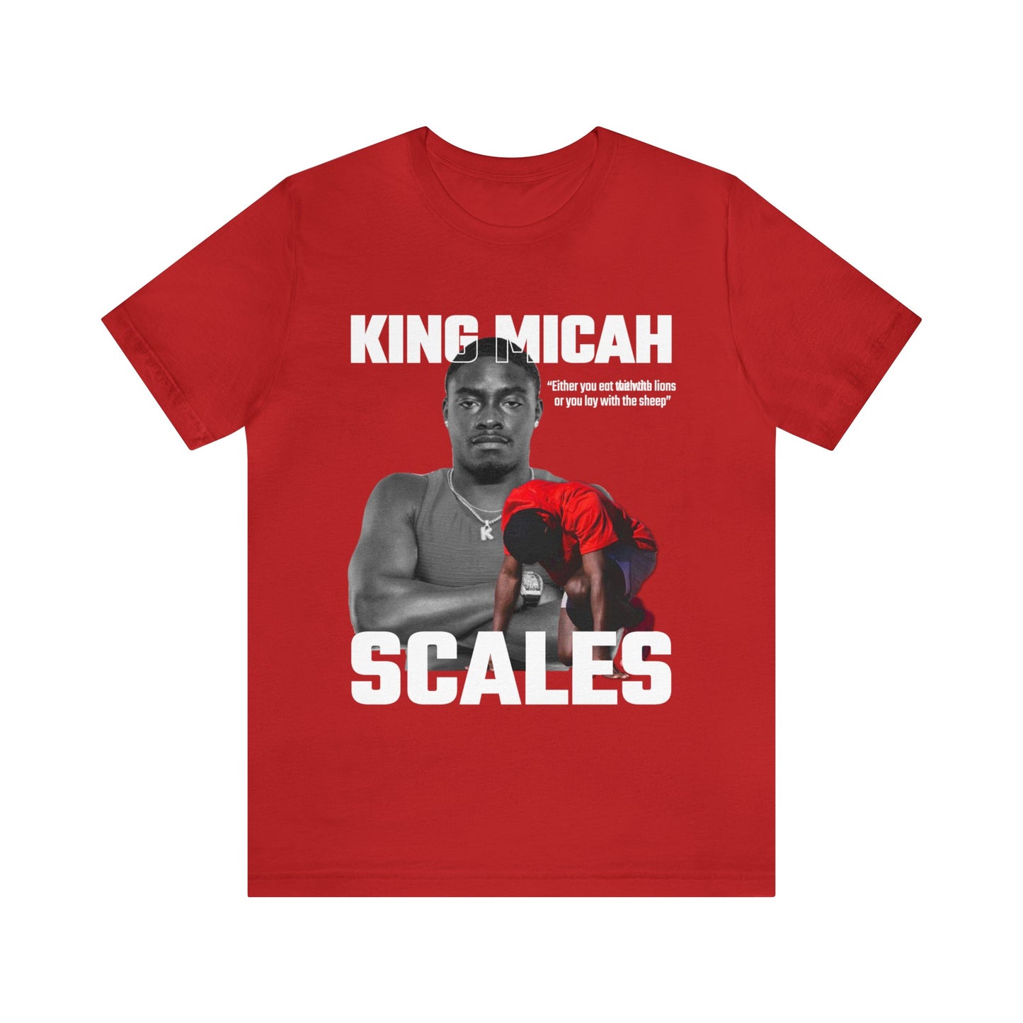 King Micah Scales: Either You Eat With The Lions Or You Lay With The Sheep Tee
