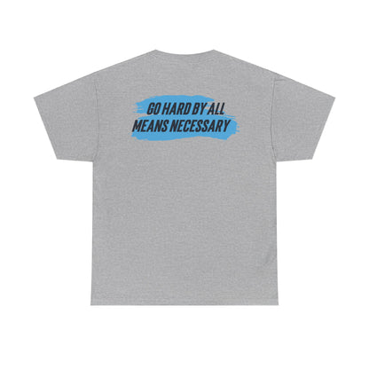 Quaysheed Scott: Go Hard By All Means Necessary Tee