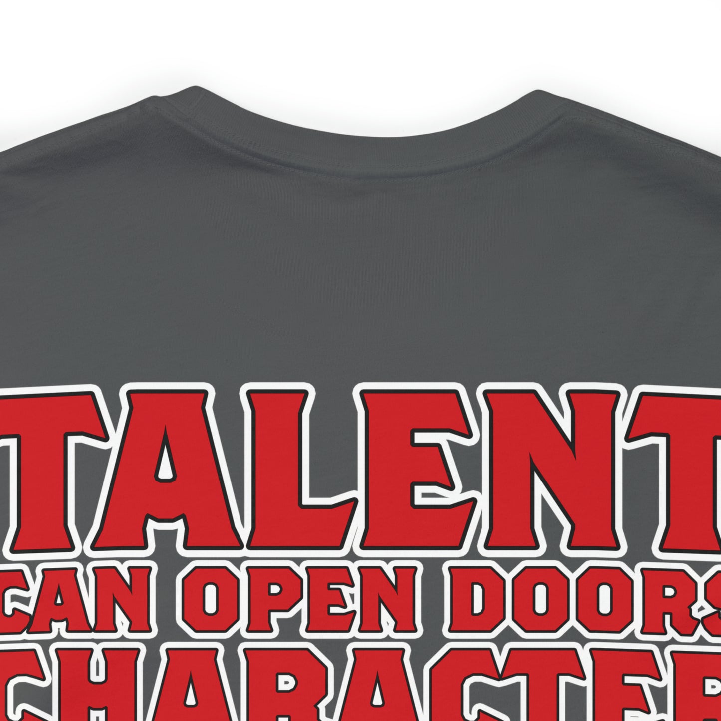 Jaylen Patterson: Talent Can Open Doors, Character Keeps You in The Room Tee