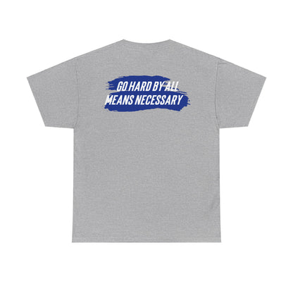 Quaysheed Scott: Go Hard By All Means Necessary Tee