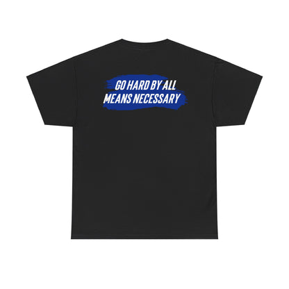 Quaysheed Scott: Go Hard By All Means Necessary Tee