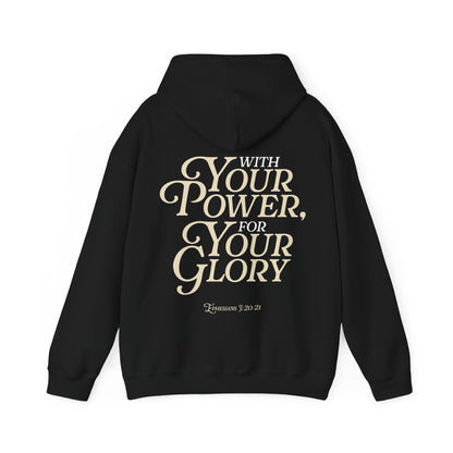 Kate Thibault: With Your Power, For Your Glory Hoodie