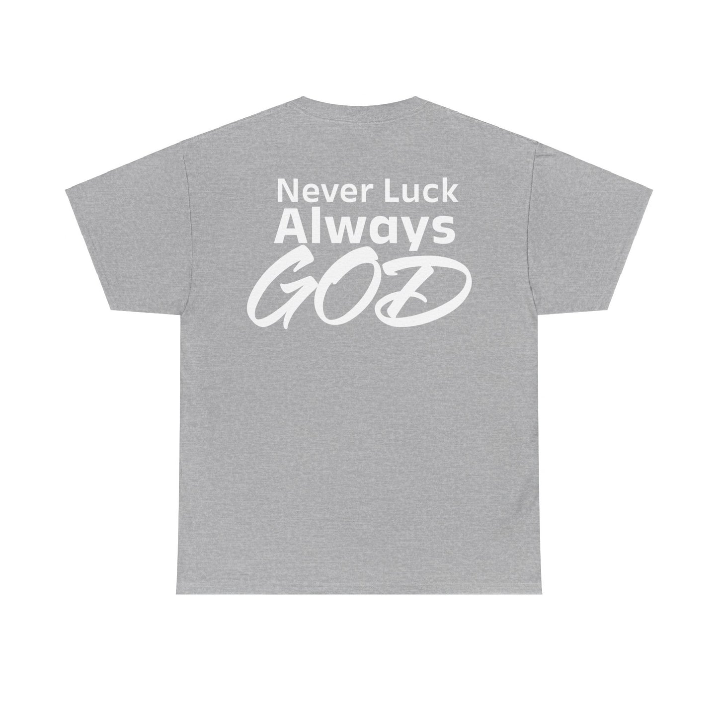 Noel Asiedu: Never Luck Always God Tee