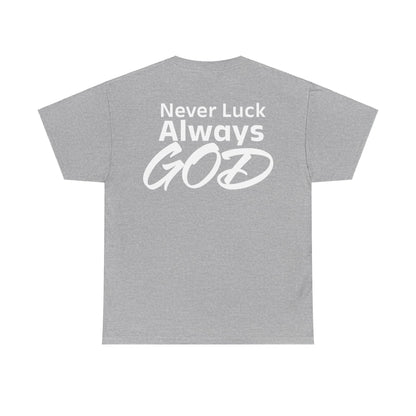 Noel Asiedu: Never Luck Always God Tee