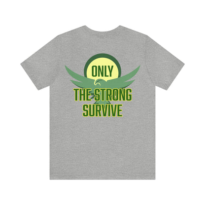 Desiree Thomas: Only The Strong Survive Tee
