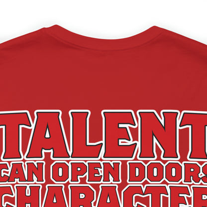 Jaylen Patterson: Talent Can Open Doors, Character Keeps You in The Room Tee