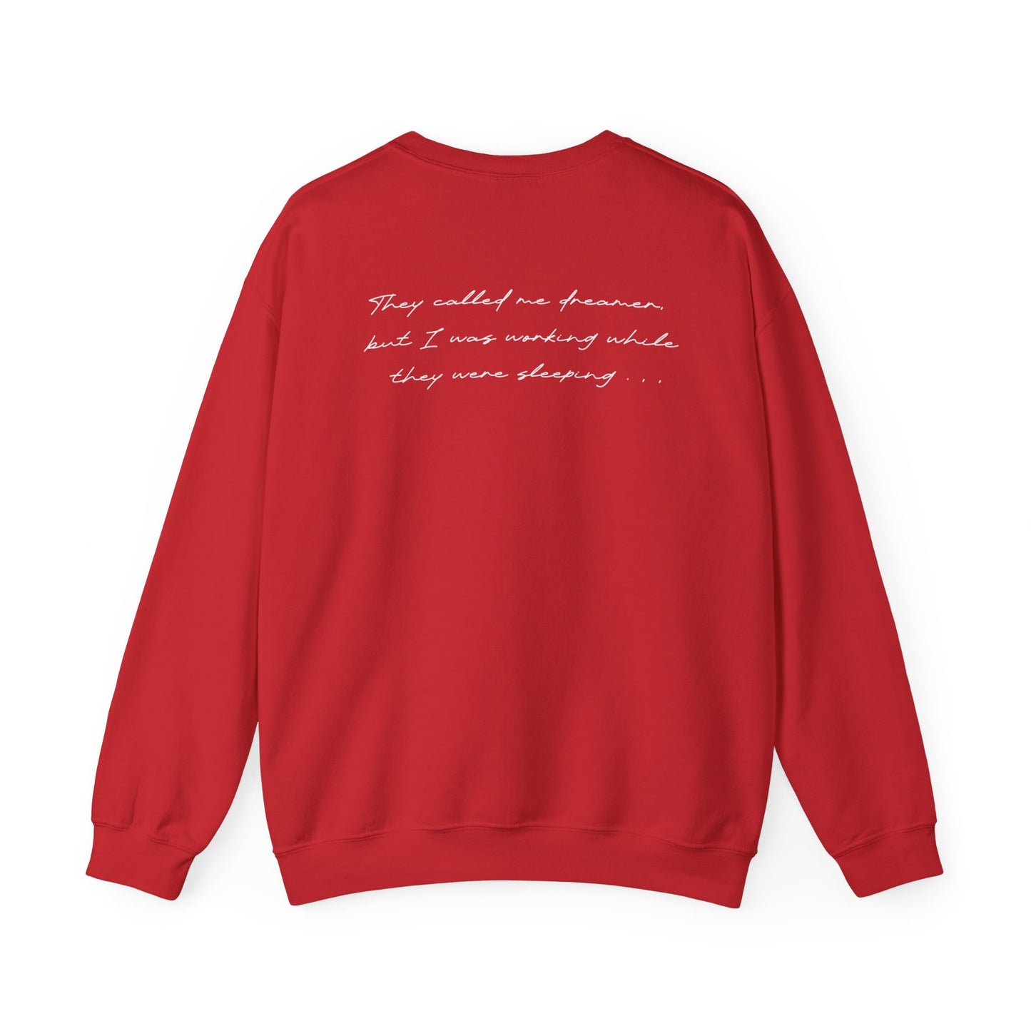 Enola Papin: They Called Me Dreamer, But I Was Working While They Were Sleeping Crewneck