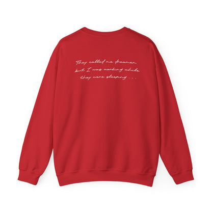 Enola Papin: They Called Me Dreamer, But I Was Working While They Were Sleeping Crewneck