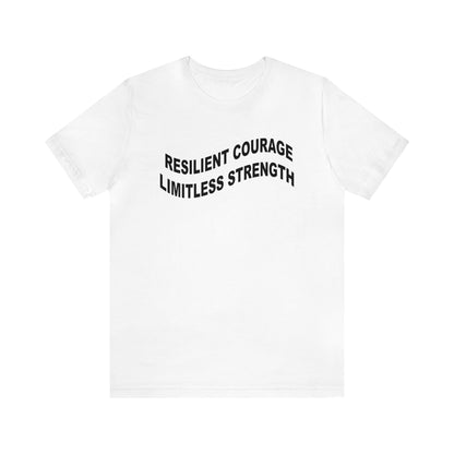 Sarah Bowlby: Resilient Courage Limitless Strength Tee