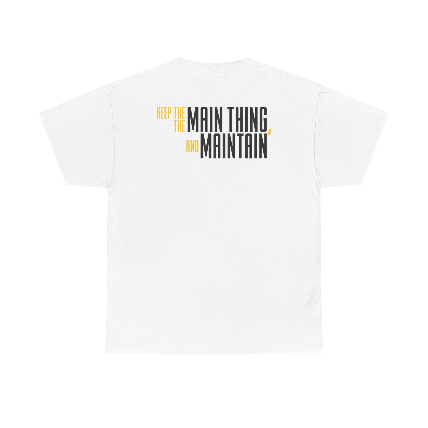 DJ Morgan: Keep The Main Thing The Main Thing & Maintain Tee