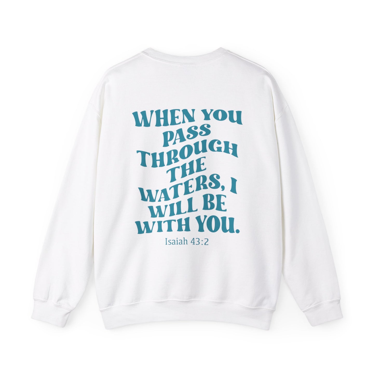 Angelina Badalament: Isaiah 43:2 Crewneck