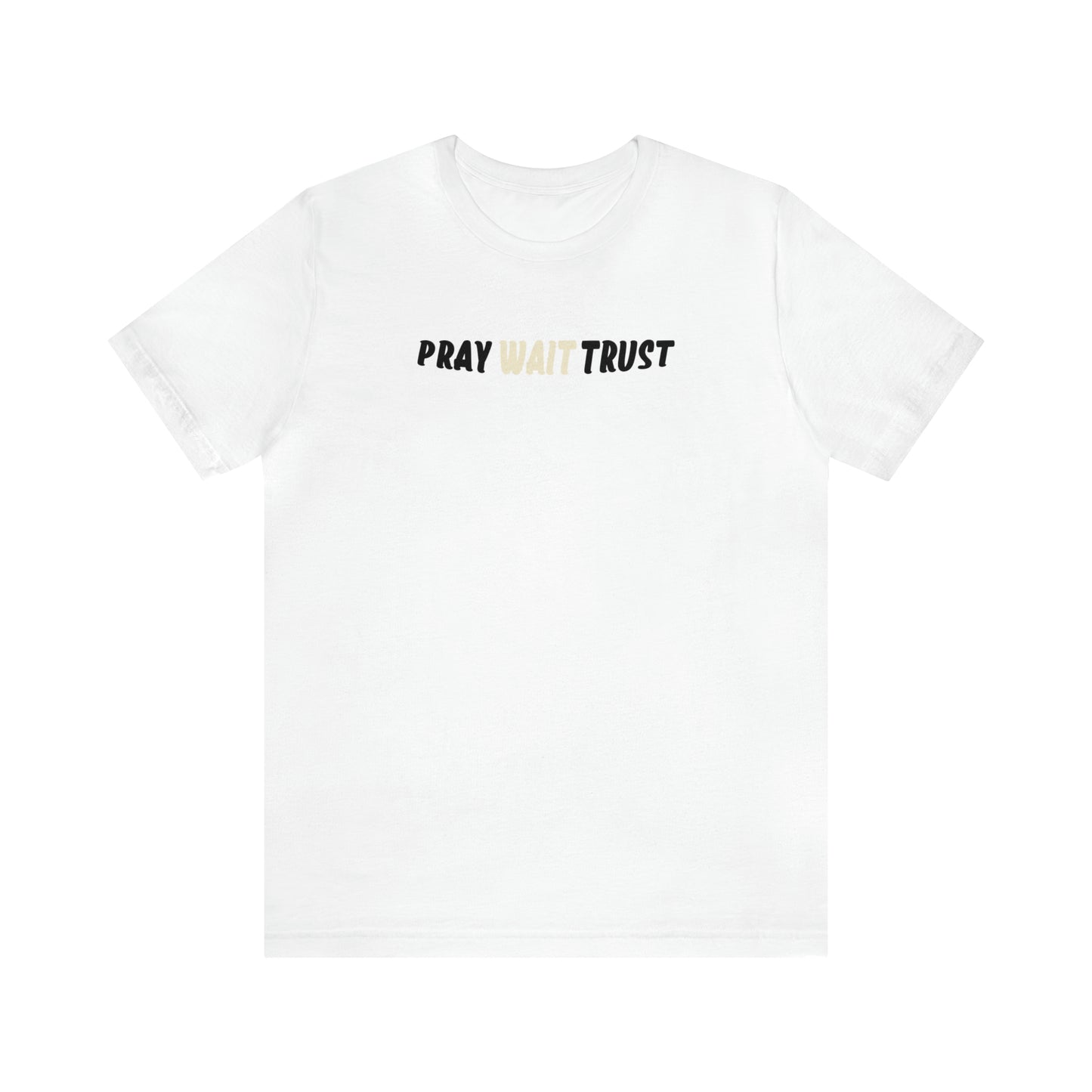 Jayda Rose: Pray Wait Trust Tee