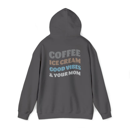 Karizma Bergesen: Coffee Ice Cream Good Vibes & Your Mom Hoodie