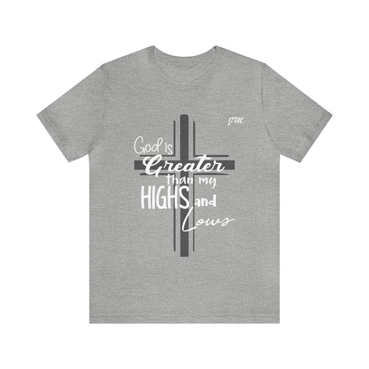 Jesiana Mora: God Is Greater Than My Highs And Lows Tee