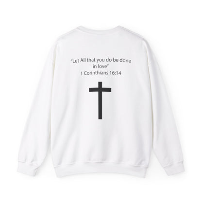 Jesus Cruz: 1 Corinthians 16:14 Crewneck