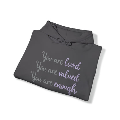 Allison Benning: You Are Loved. You Are Valued. You Are Enough. Hoodie