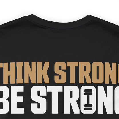 Jayhlin Swain: Think Strong Be Strong Tee