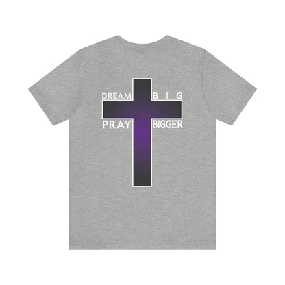 Paige Jankowski: Dream Big Pray Bigger Tee