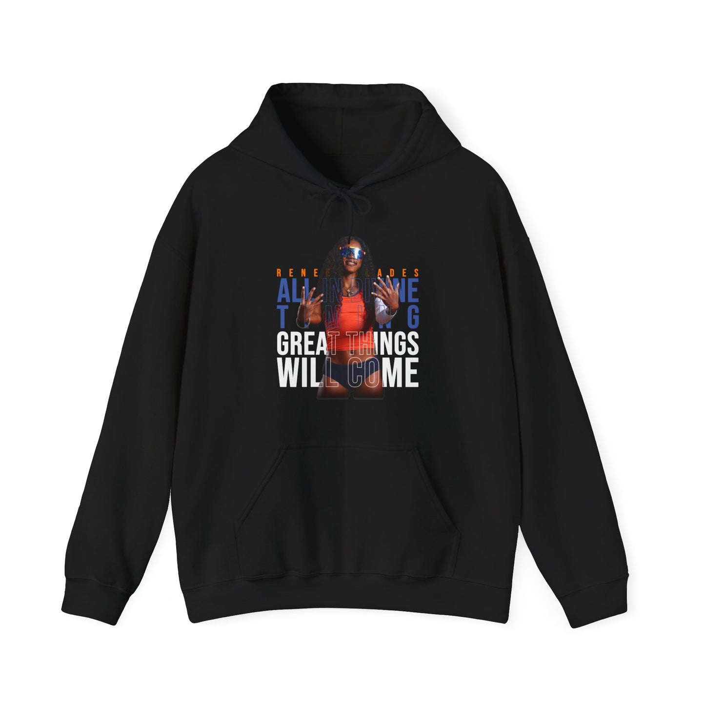 Renee Blades: All In Divine Timing Great Things Will Come Hoodie