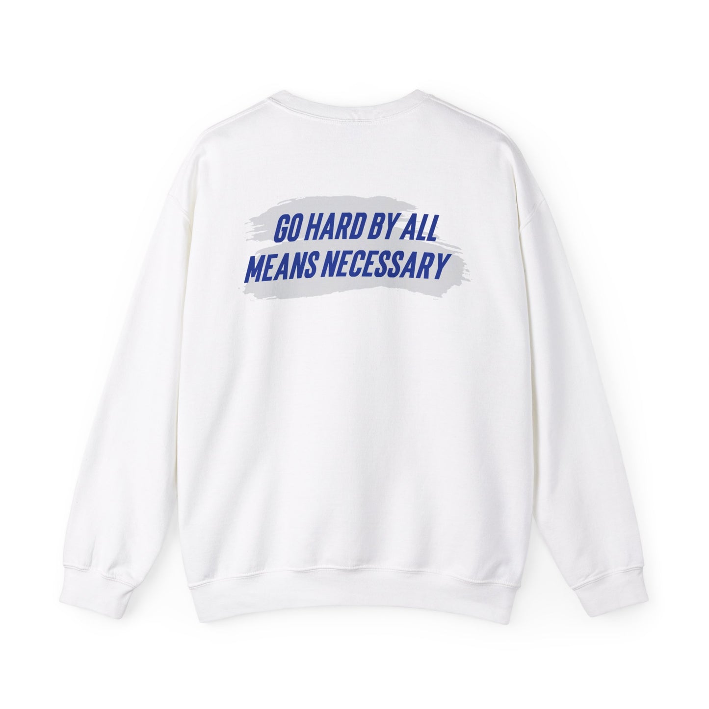 Quaysheed Scott: Go Hard By All Means Necessary Crewneck Sweatshirt