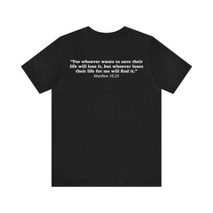 Jerome Riley: Lose Your Life For God Tee