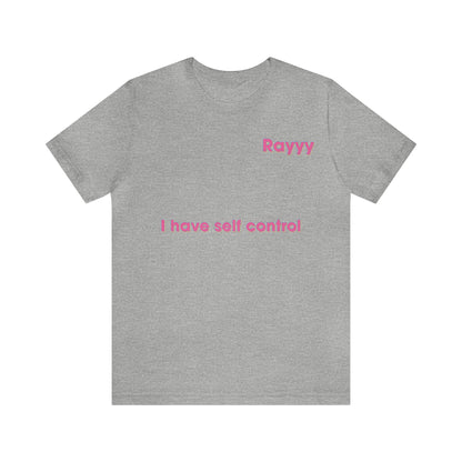 Raianna Artmore: I Have Self Control Tee