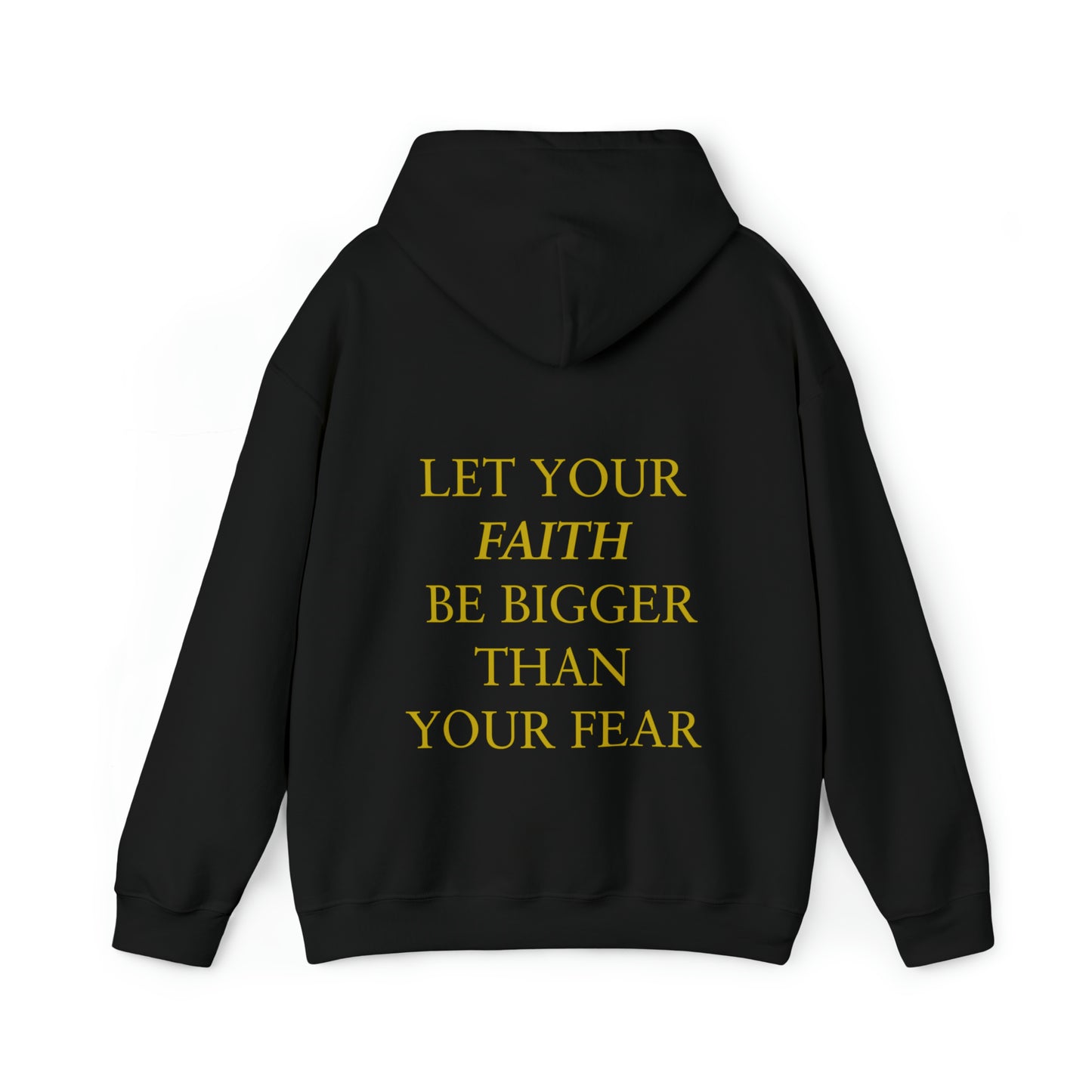 Tyler Wheaton: Let Your Faith Be Bigger Than Your Fear Hoodie