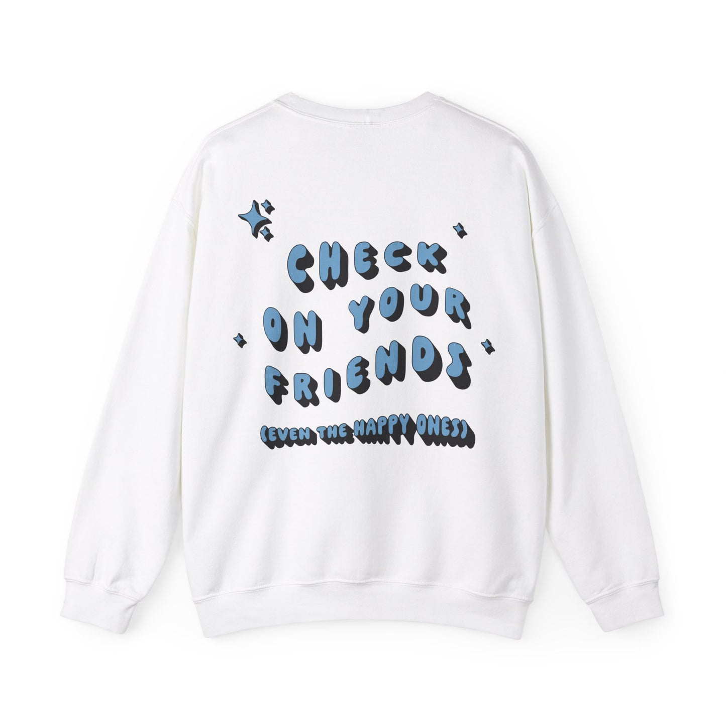 Elyssa Rodarte: Check On Your Friends Crewneck Sweatshirt