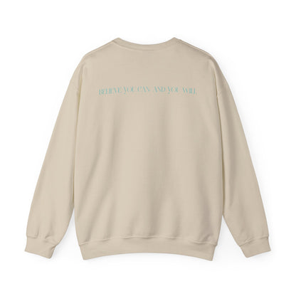 Makenna Dashiell: Believe You Can, And You Will Crewneck