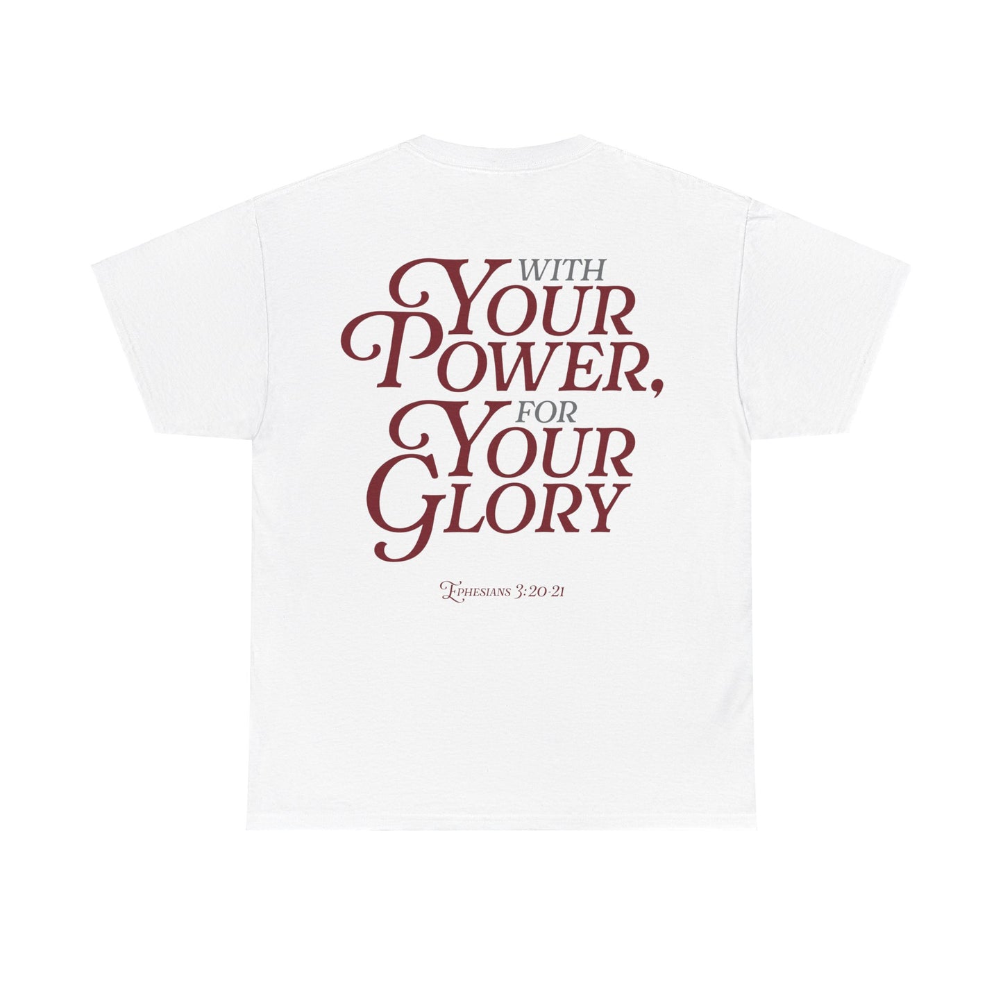 Kate Thibault: With Your Power, For Your Glory Tee