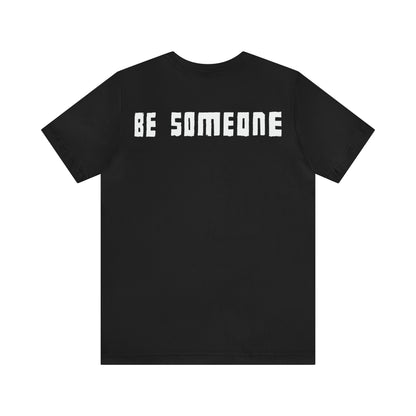 Ava Ray: Be Someone Tee