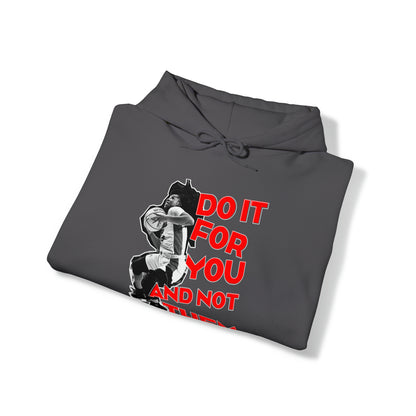 Shawnta Shaw: Do It For You And Not Them Hoodie