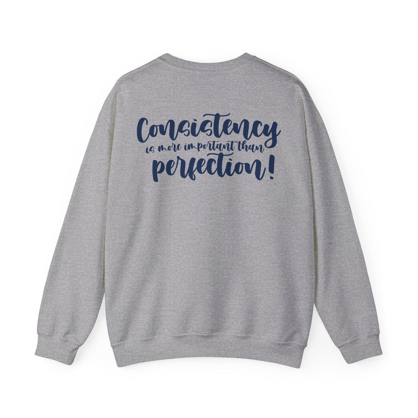 Julia Brown: Consistency Is More Important Than Perfection Crewneck