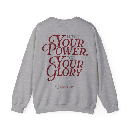 Kate Thibault: With Your Power, For Your Glory Crewneck