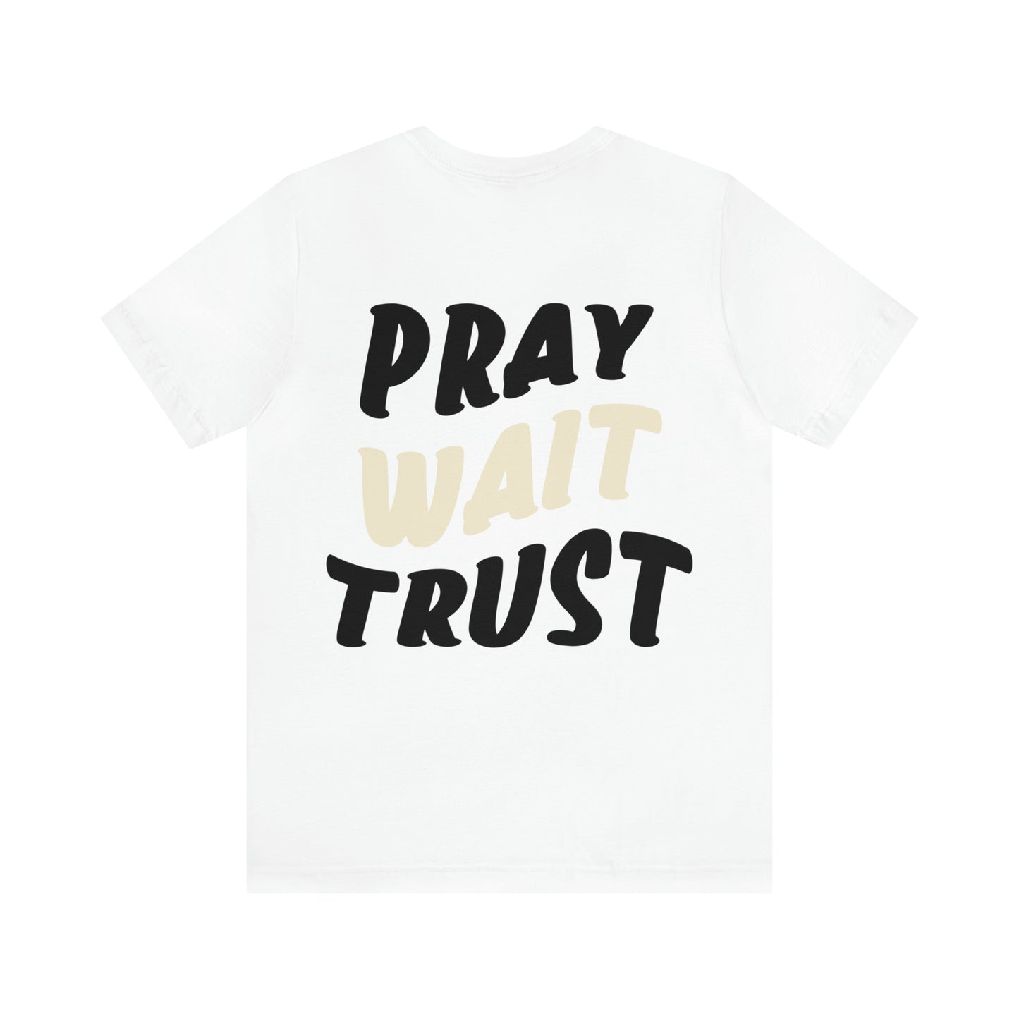 Jayda Rose: Pray Wait Trust Tee