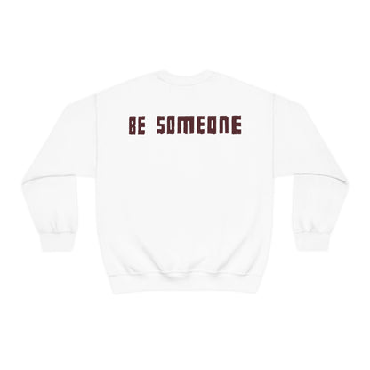 Ava Ray: Be Someone Crewneck