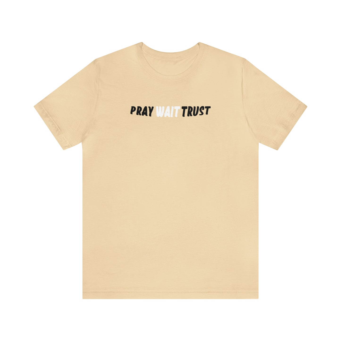 Jayda Rose: Pray Wait Trust Tee