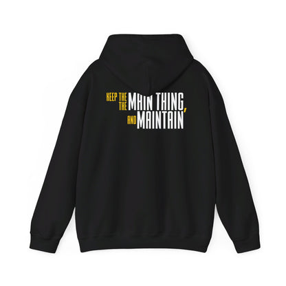 DJ Morgan: Keep The Main Thing The Main Thing & Maintain Hoodie