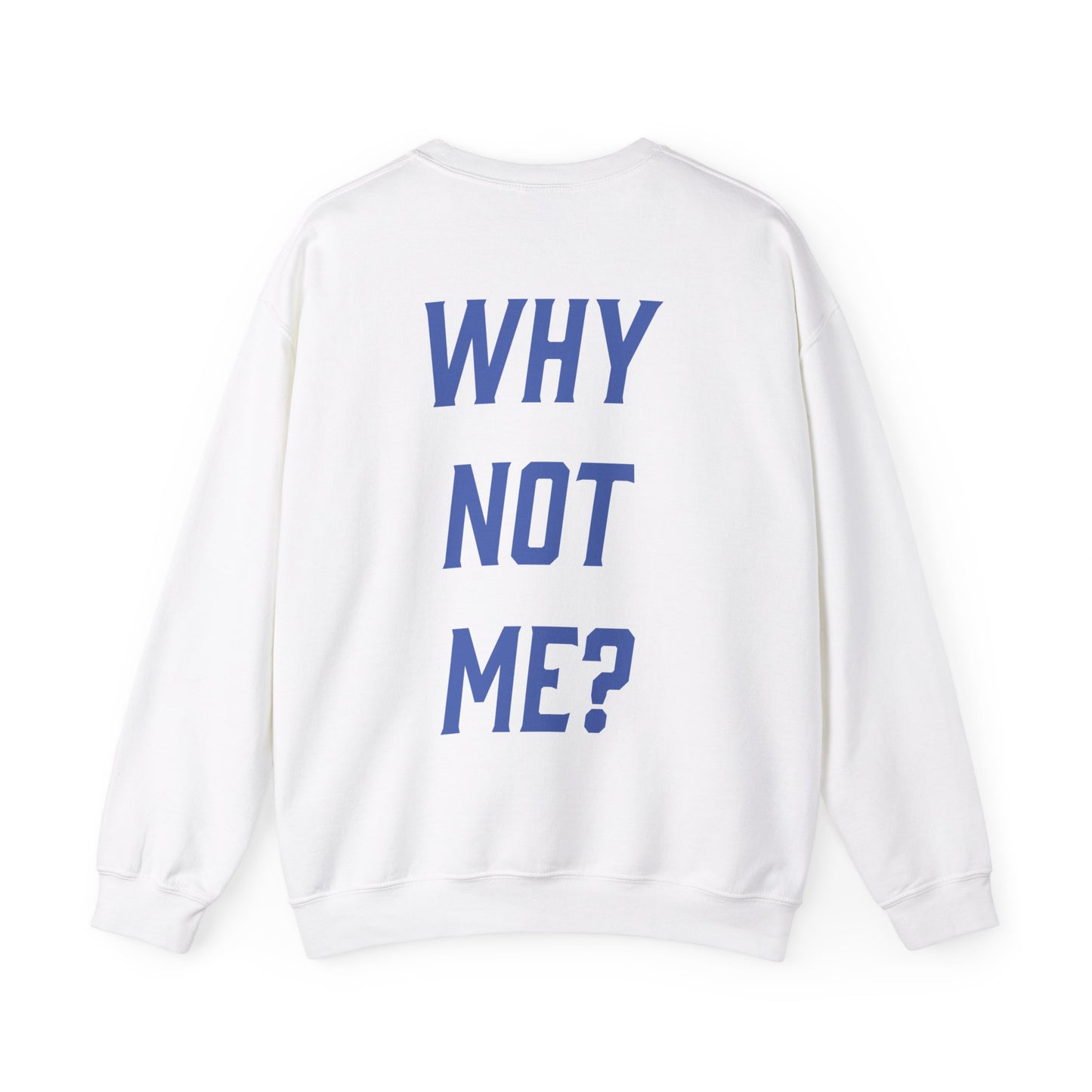 Nolan Arnold: Why Not Me? Crewneck