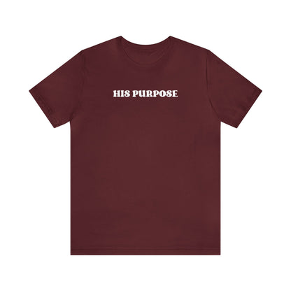 Madison Baker: His Purpose Tee