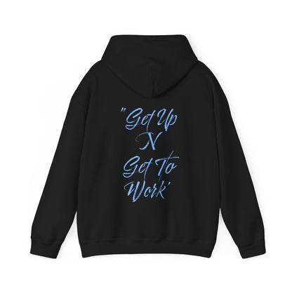 Terrell Spruill: Get Up N Get To Work Hoodie