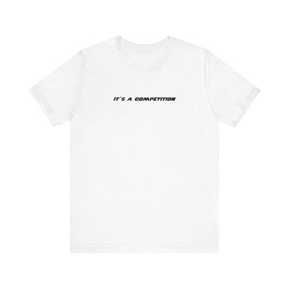 Alex Huang: It's A Competition Tee