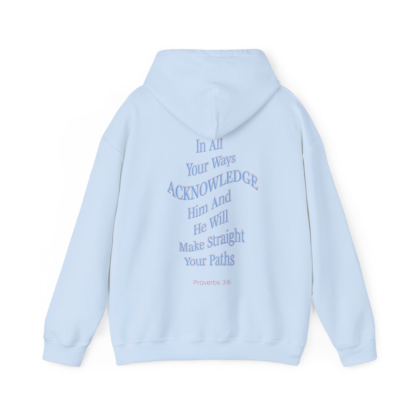 London Downing: Proverbs 3:6 Hoodie