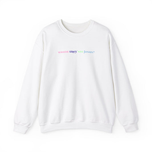 Ariel Thompson: Would They See Jesus? Crewneck