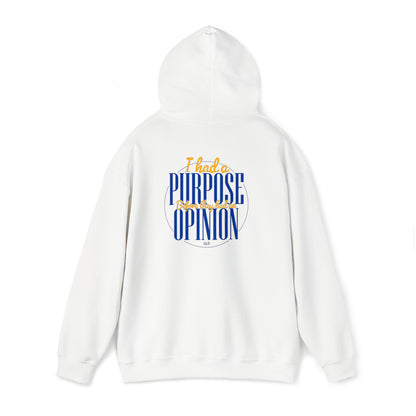 Christian Ceja: I Had A Purpose Before They Had An Opinion Hoodie