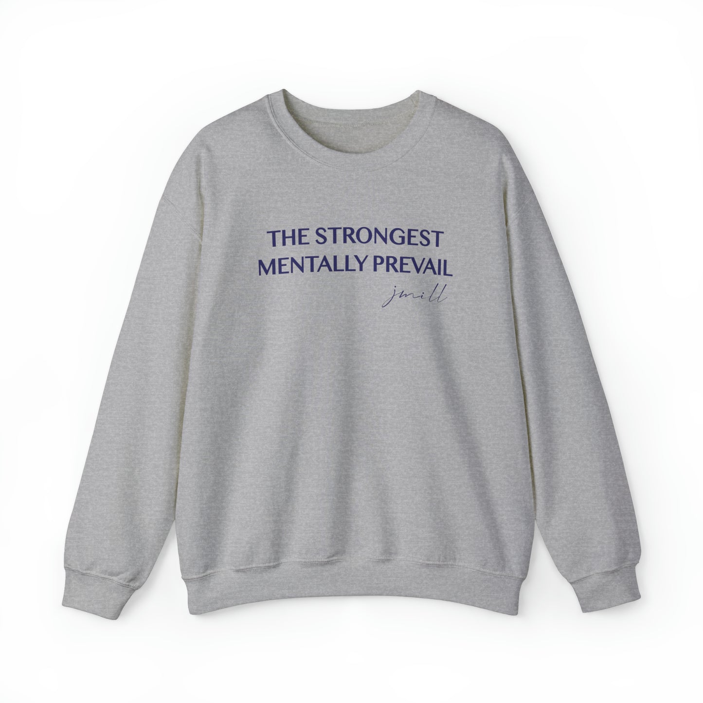 Jayla Miiller: The Strongest Mentally Prevail Crewneck