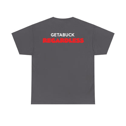 Tarence Guinyard: Getabuck Regardless Tee