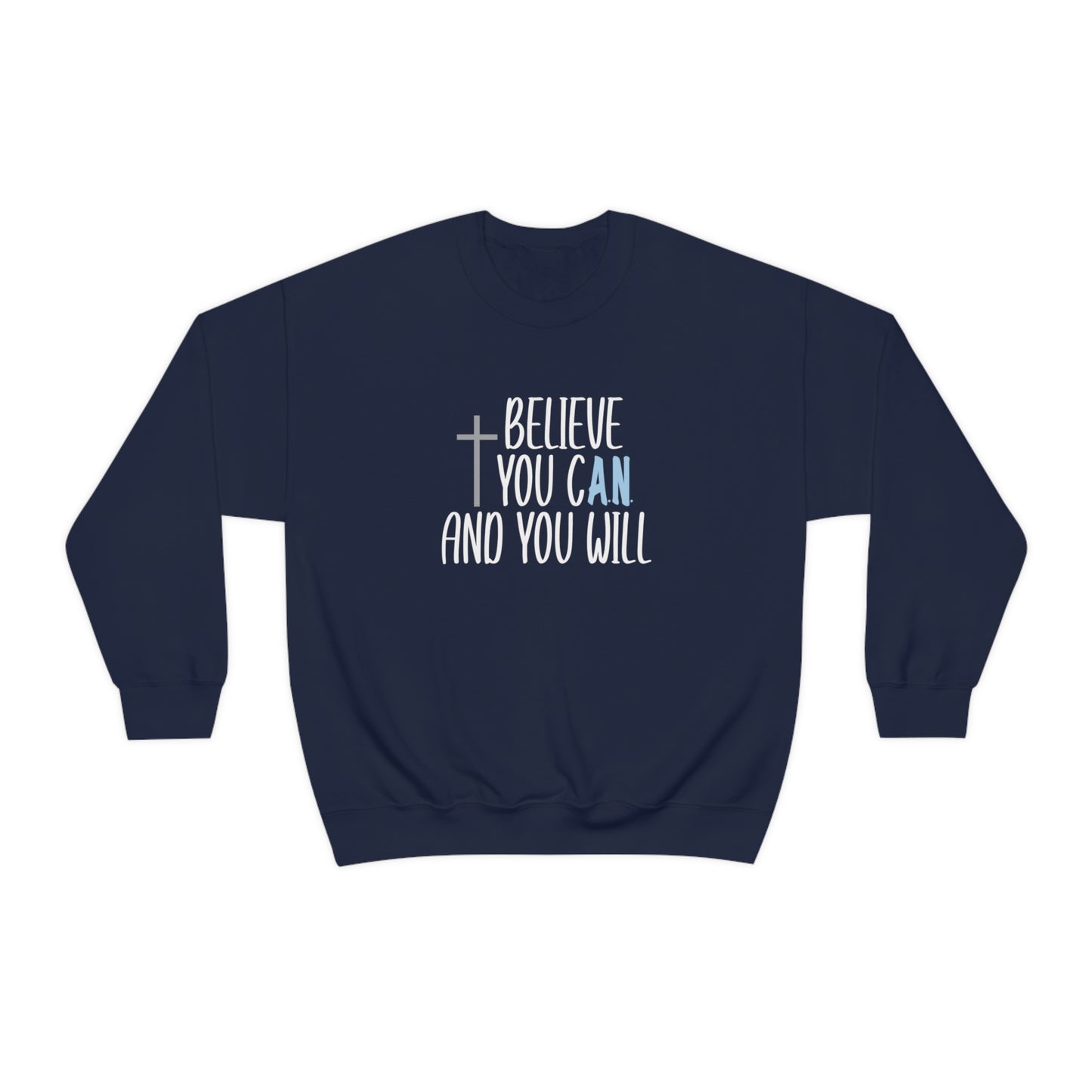 Adrianna Noriega: Believe You Can And You Will Crewneck