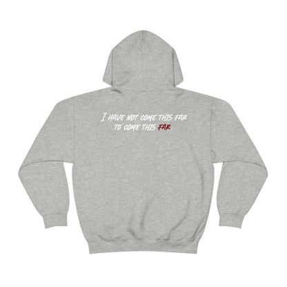 Cole Garcia: I Have Not Come This Far To Come This Far Hoodie