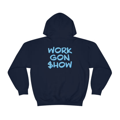 Nasan Ayala: Work Gon $how Hoodie (Light Blue)